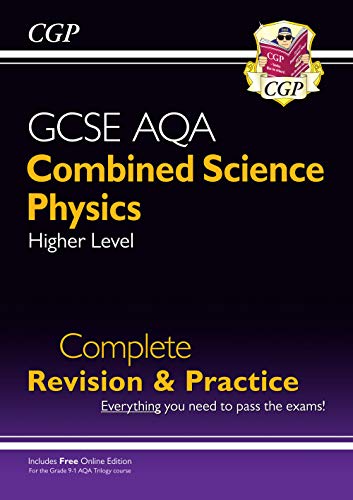 9-1 GCSE Combined Science: Physics AQA Higher Complete Revision & Practice with Online Edition (CGP GCSE Combined Science 9-1 Revision)